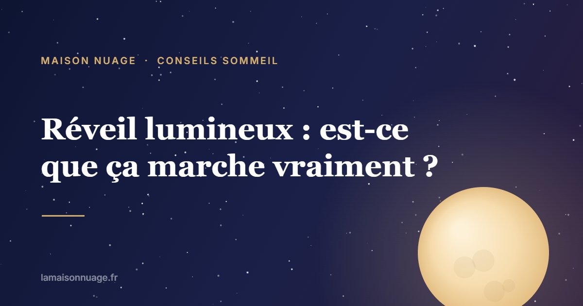 Réveil lumineux : est-ce que ça marche vraiment ? | Maison Nuage