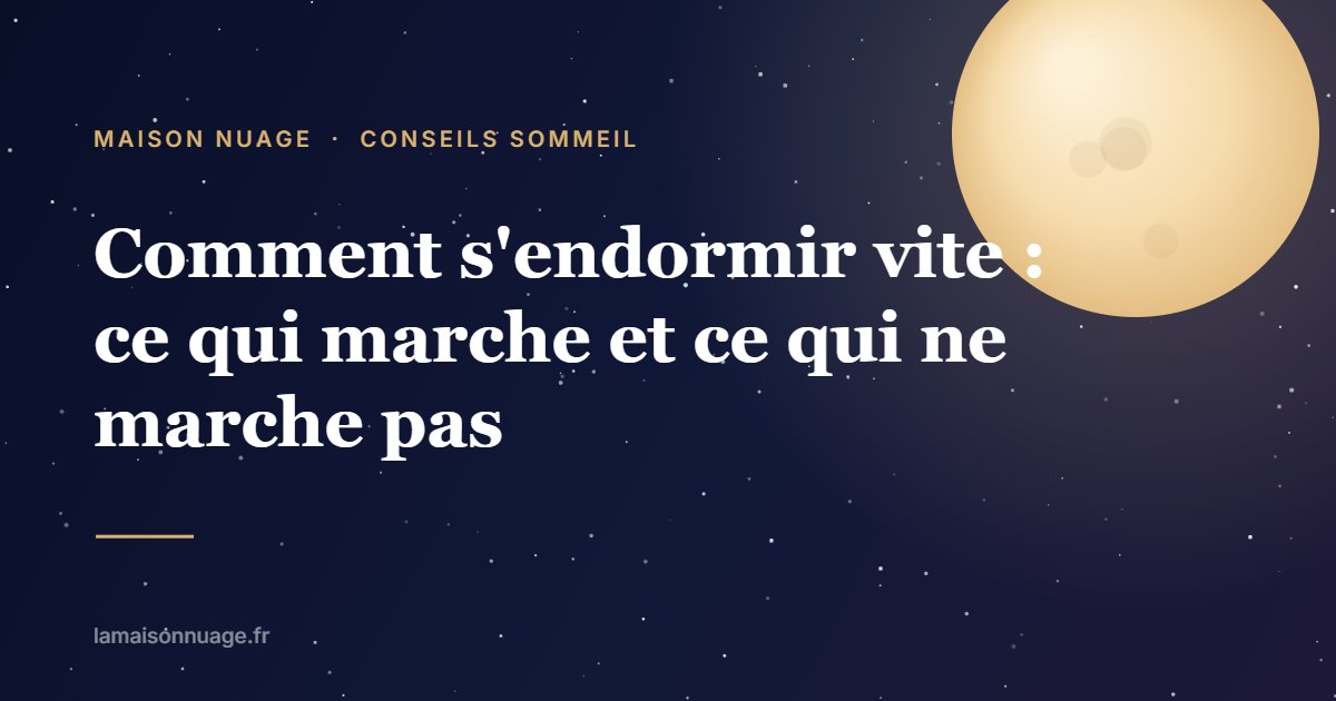 Comment s'endormir vite : ce qui marche et ce qui ne marche pas | Maison Nuage